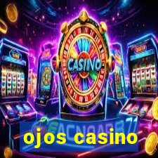 ojos casino