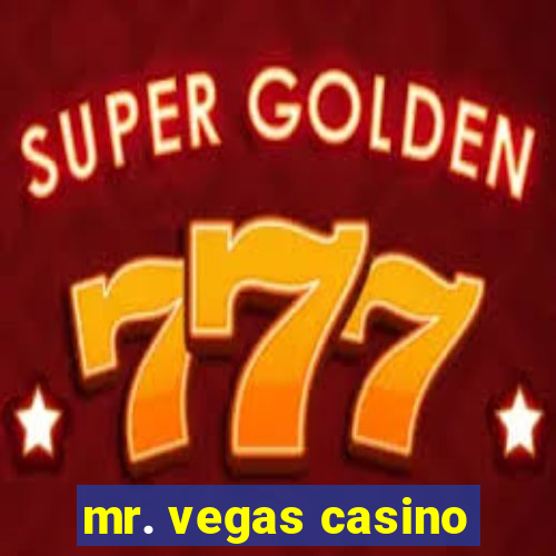 mr. vegas casino