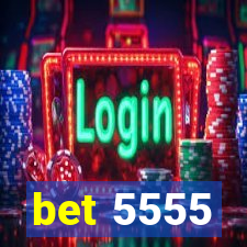 bet 5555