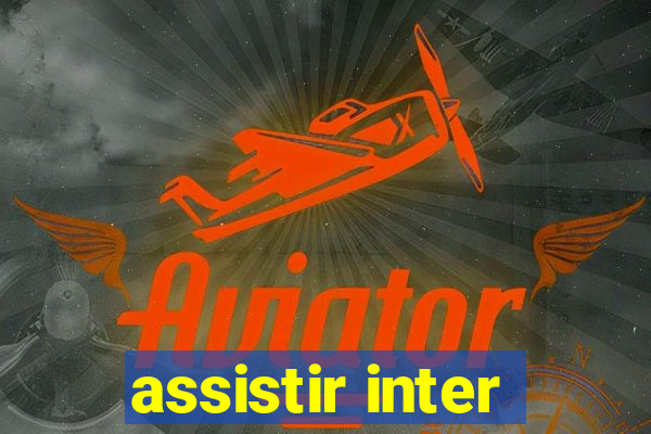 assistir inter