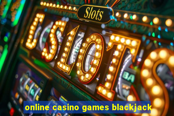 online casino games blackjack