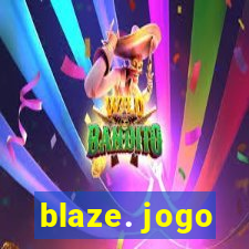 blaze. jogo