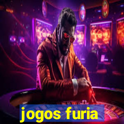 jogos furia