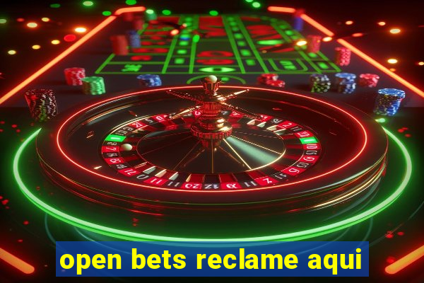 open bets reclame aqui