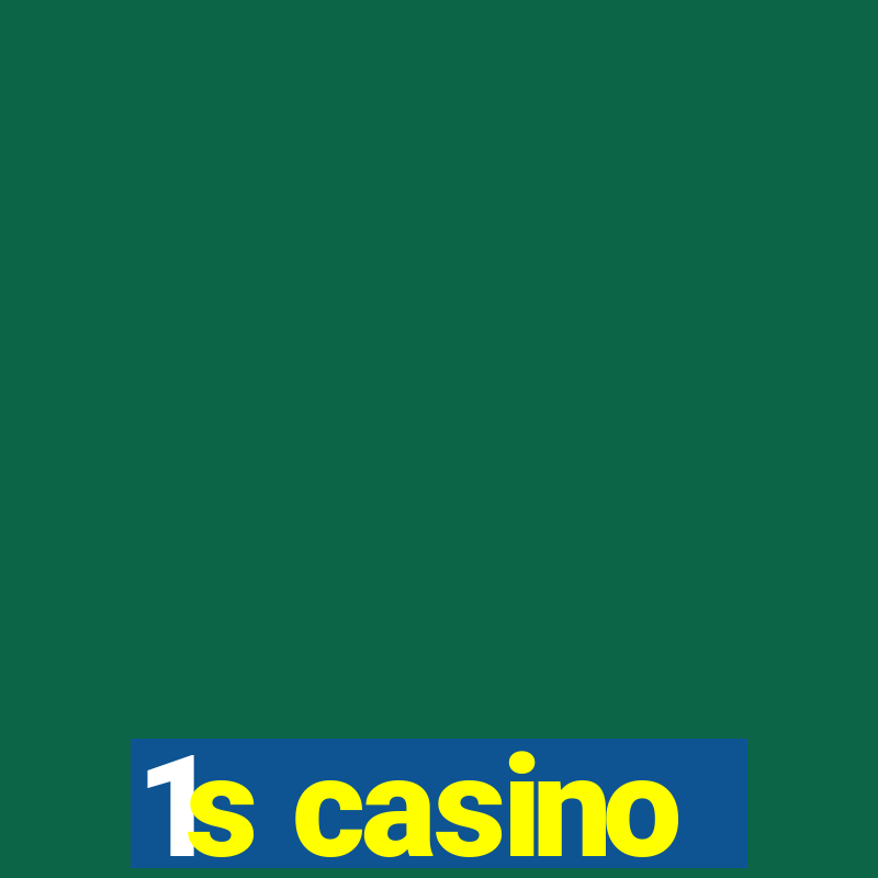 1s casino