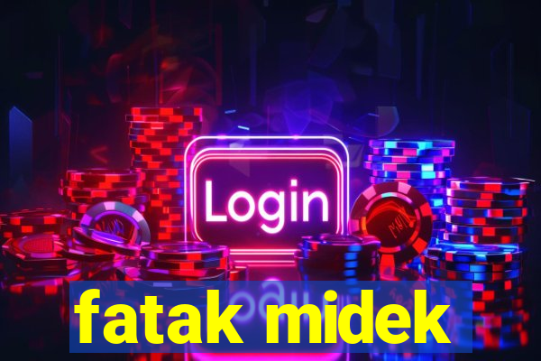 fatak midek