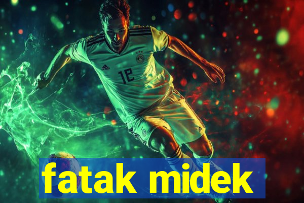 fatak midek