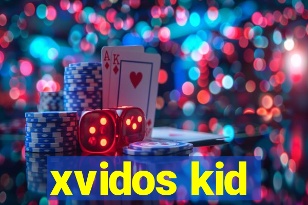 xvidos kid