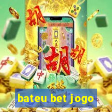 bateu bet jogo