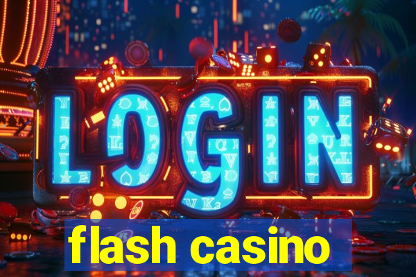 flash casino