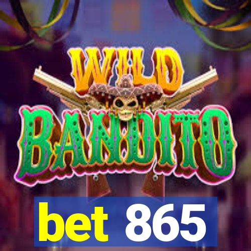 bet 865