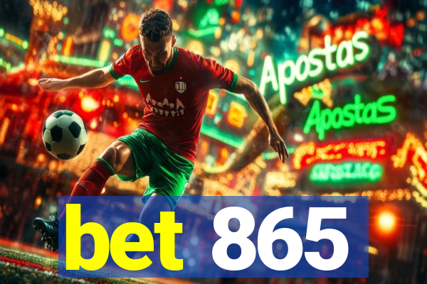 bet 865