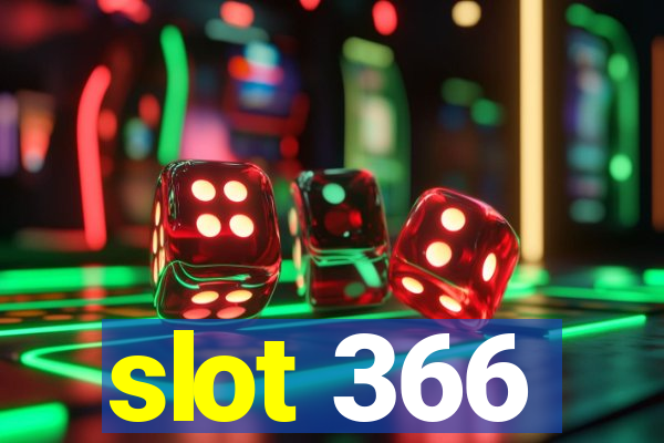 slot 366