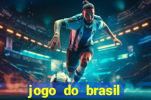 jogo do brasil onde ver