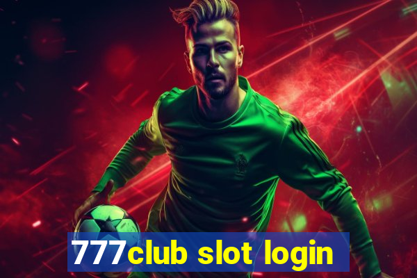 777club slot login