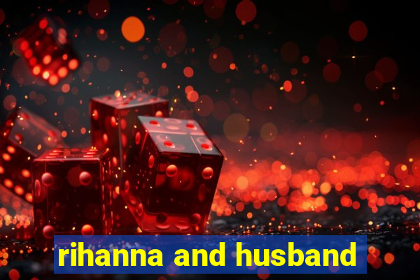 rihanna and husband