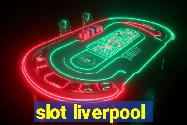 slot liverpool