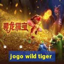 jogo wild tiger