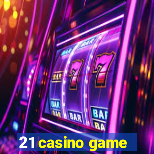 21 casino game