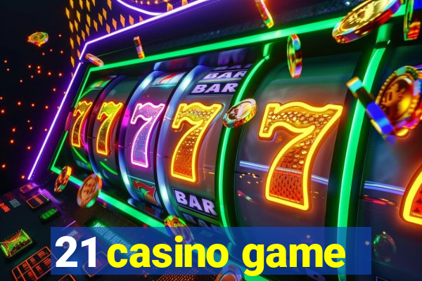 21 casino game