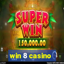 win 8 casino