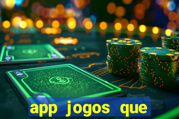 app jogos que ganha dinheiro