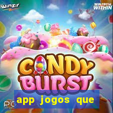 app jogos que ganha dinheiro