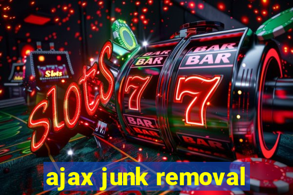 ajax junk removal