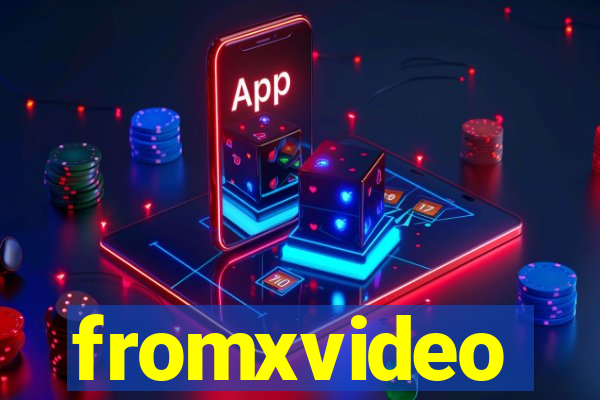 fromxvideo