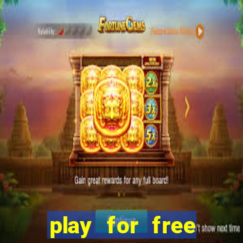 play for free slots games