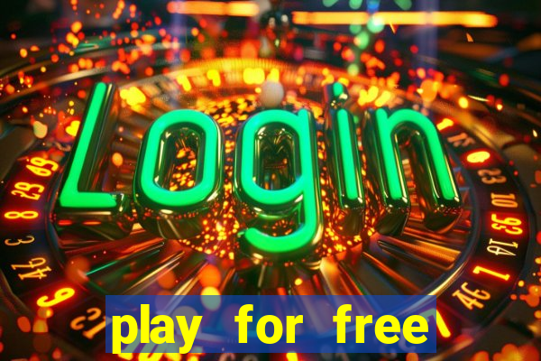 play for free slots games