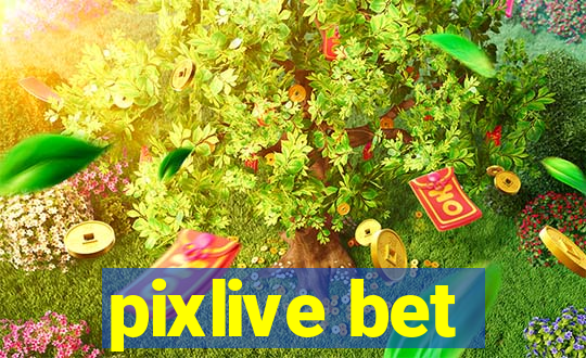 pixlive bet