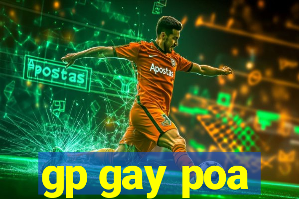 gp gay poa