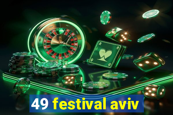 49 festival aviv