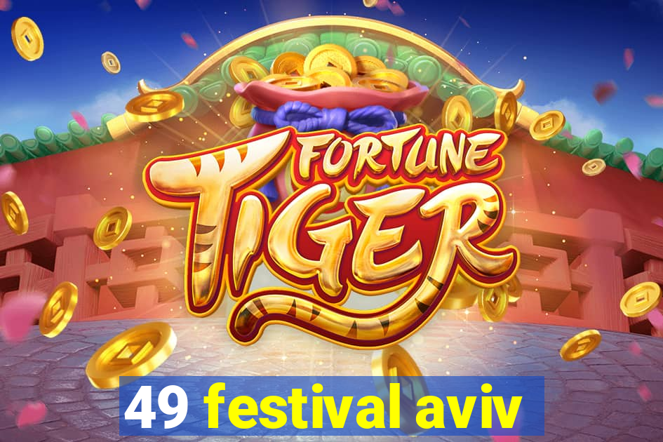 49 festival aviv