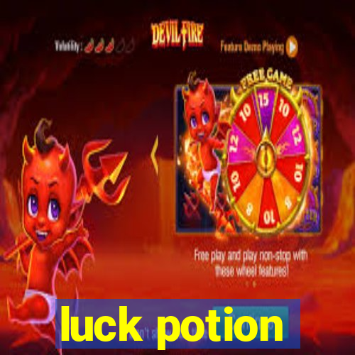 luck potion