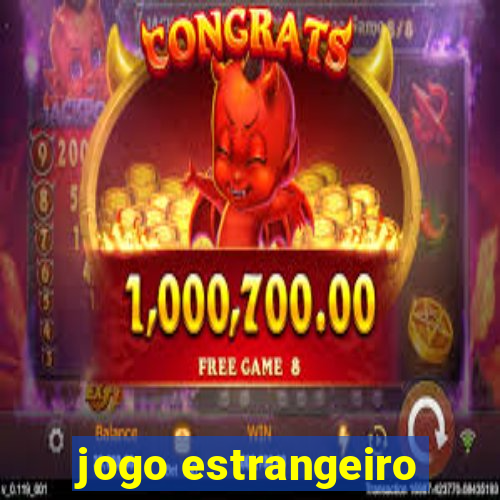 jogo estrangeiro