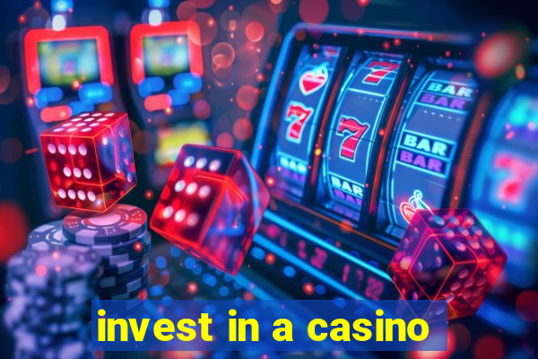 invest in a casino