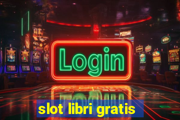 slot libri gratis