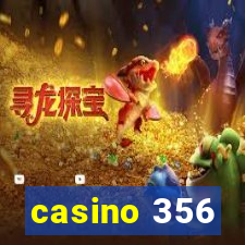 casino 356