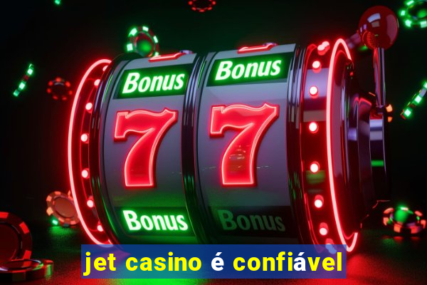 jet casino é confiável