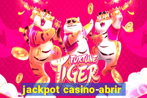 jackpot casino-abrir