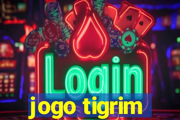 jogo tigrim