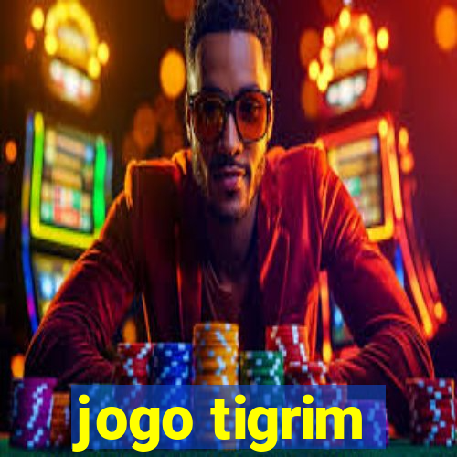 jogo tigrim