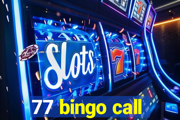 77 bingo call