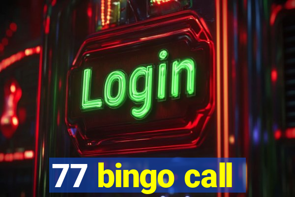 77 bingo call