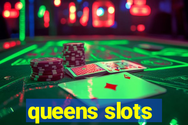 queens slots