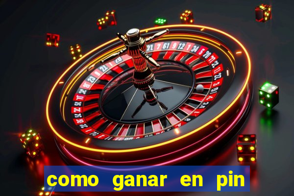 como ganar en pin up casino