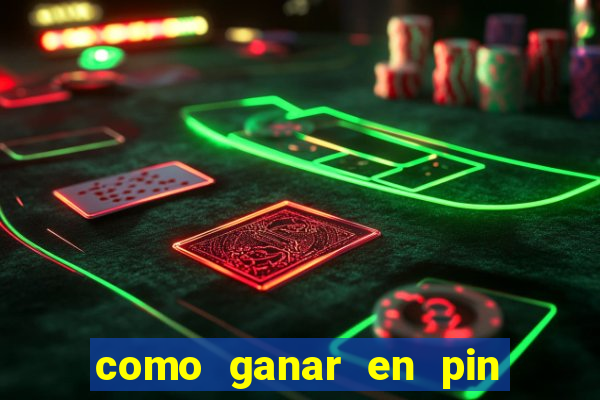 como ganar en pin up casino