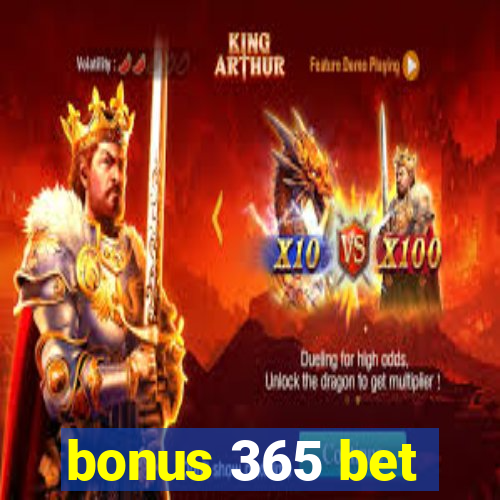 bonus 365 bet